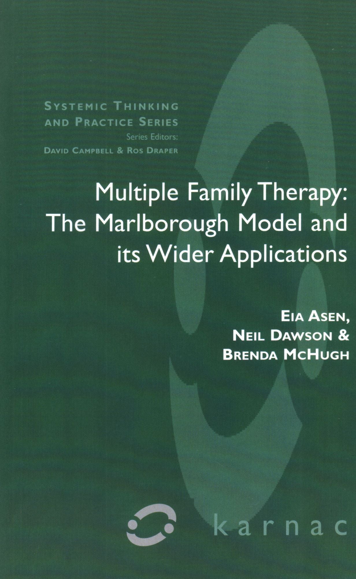Multiple Family Therapy: The Marlborough Model and Its Wider Applications