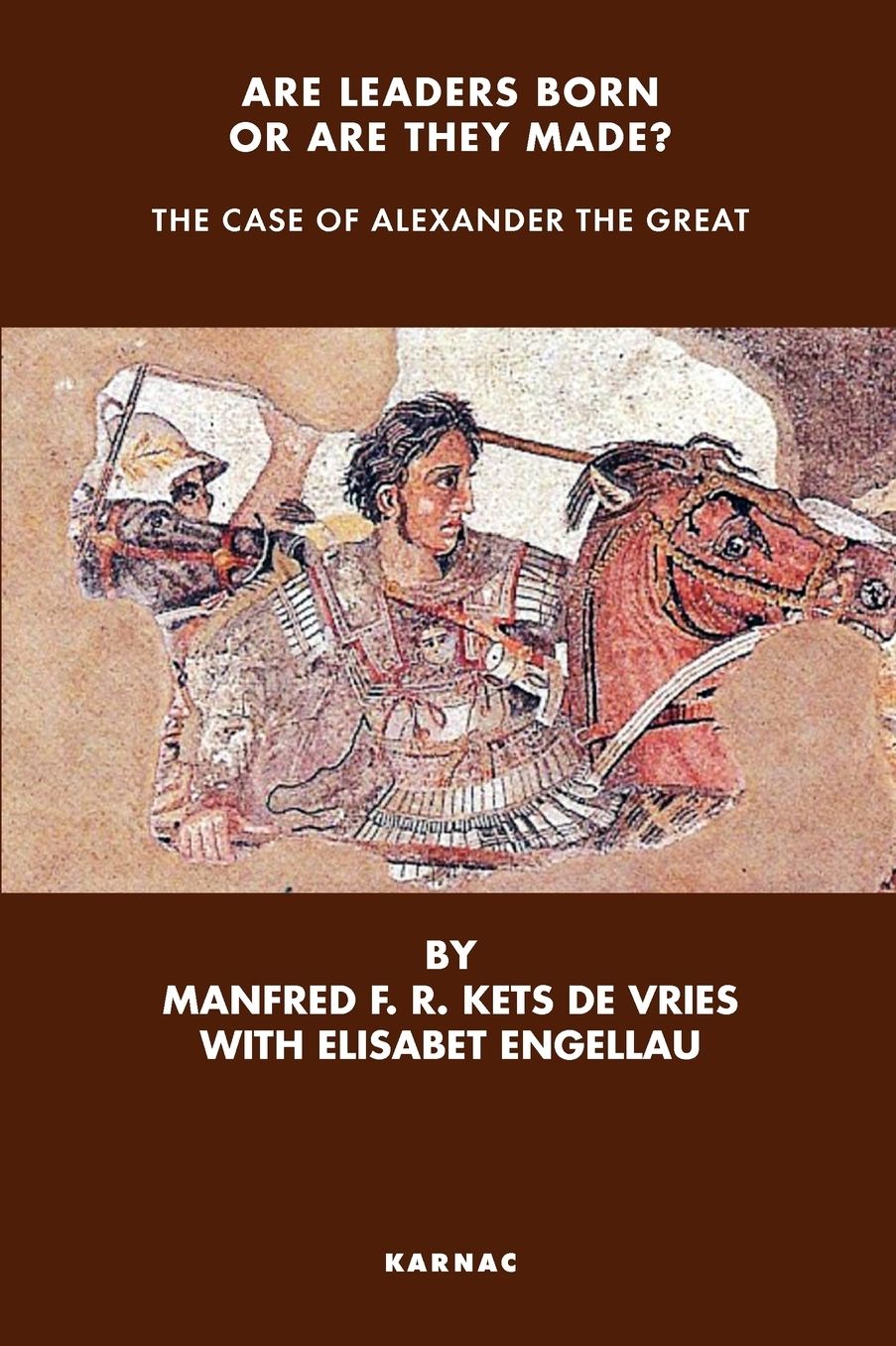 Are Leaders Born or Are They Made?: The Case of Alexander the Great