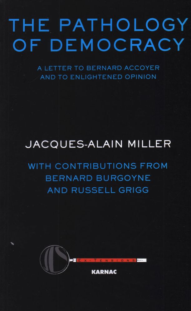 The Pathology of Democracy: A Letter to Bernard Accoyer and to Enlightened Opinion