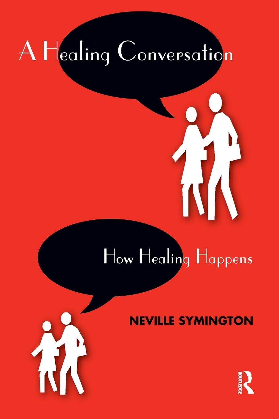 A Healing Conversation: How Healing Happens