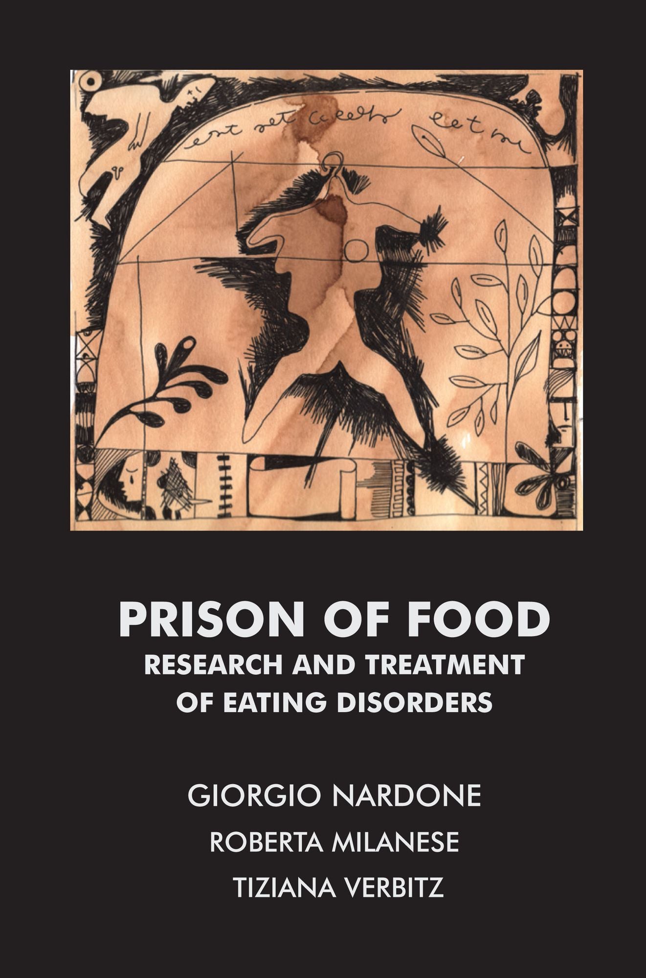 Prison of Food: Research and Treatment of Eating Disorders
