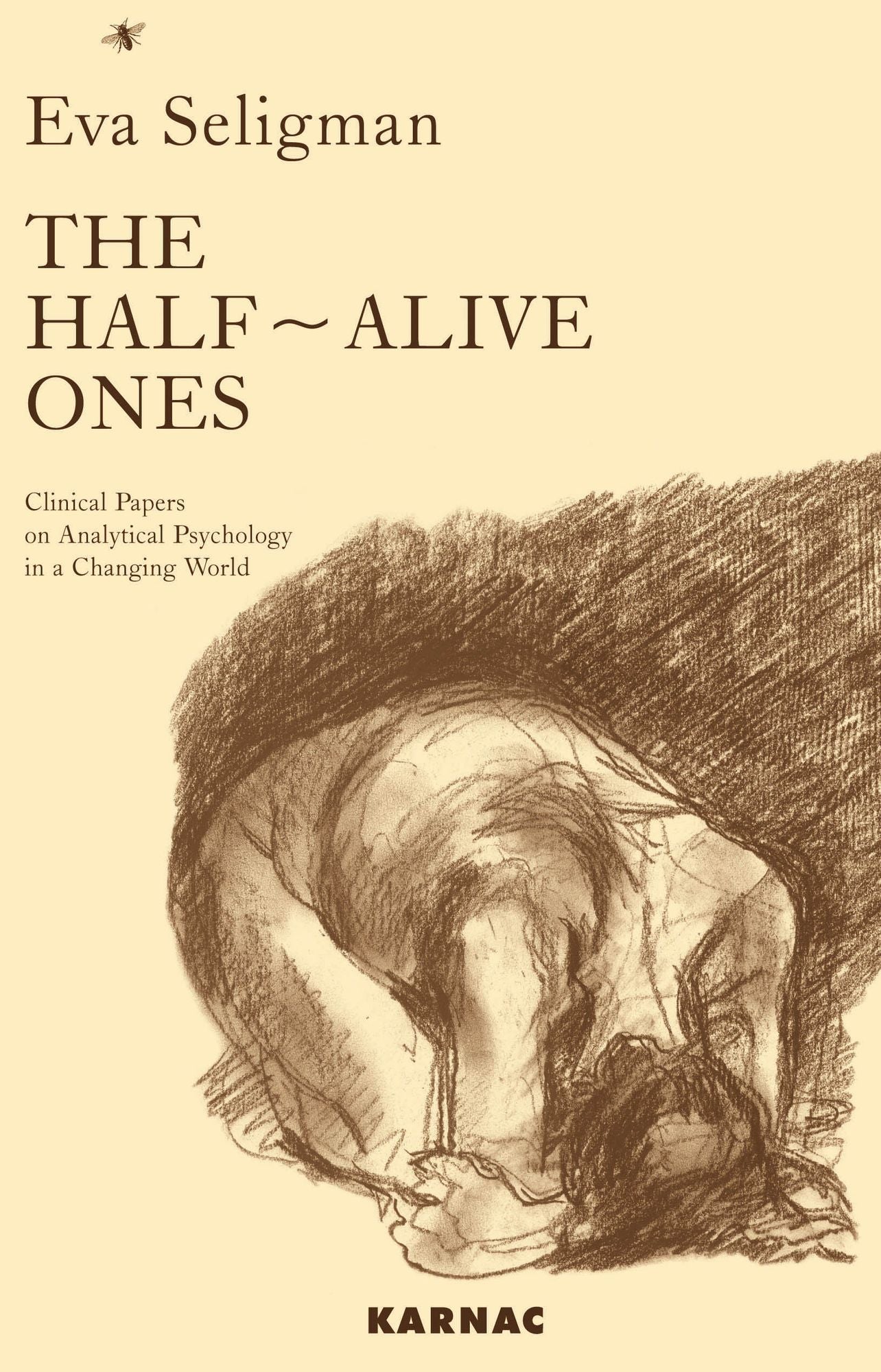 The Half-Alive Ones: Clinical Papers on Analytical Psychology in a Changing World