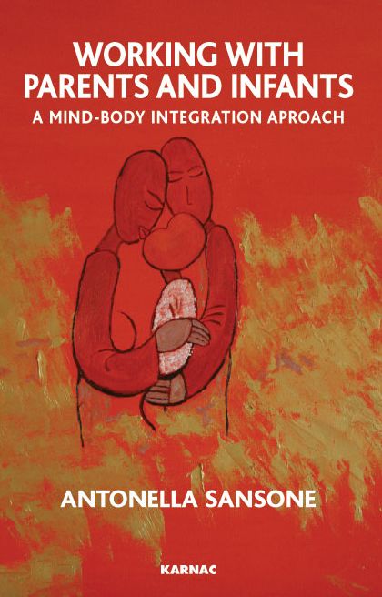 Working with Parents and Infants: A Mind-Body Integration Approach