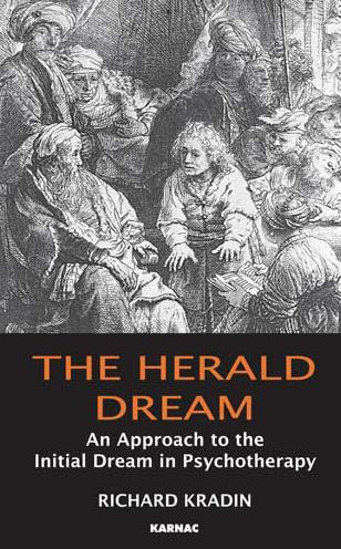 The Herald Dream: An Approach to Dream Interpretation and the Implications of Initial Dreams in Psychotherapy