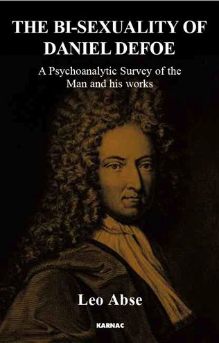 The Bi-sexuality of Daniel Defoe: A Psychoanalytic Survey of the Man and His Works