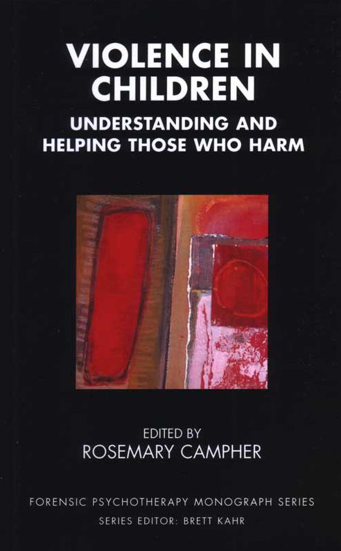 Violence in Children: Understanding and Helping Those Who Harm