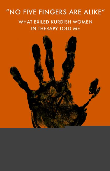 No Five Fingers are Alike: What Exiled Kurdish Women in Therapy Told Me