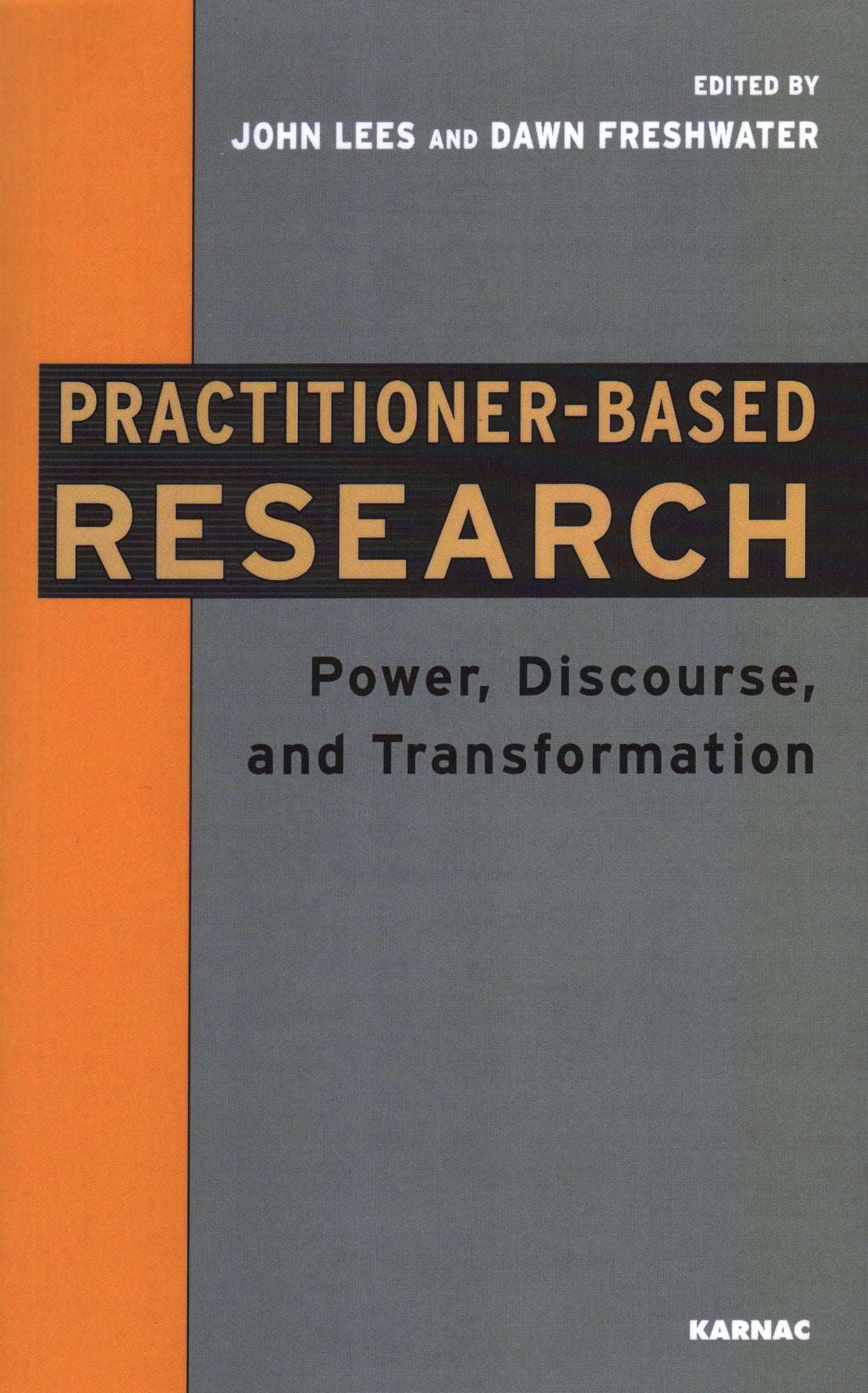 Practitioner-Based Research: Power, Discourse and Transformation