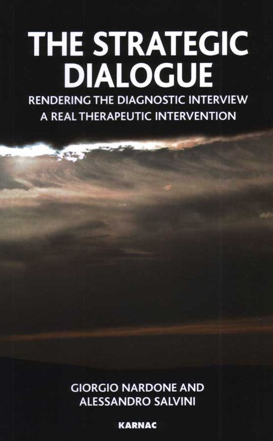 The Strategic Dialogue: Rendering the Diagnostic Intreview a Real Therapeutic Intervention
