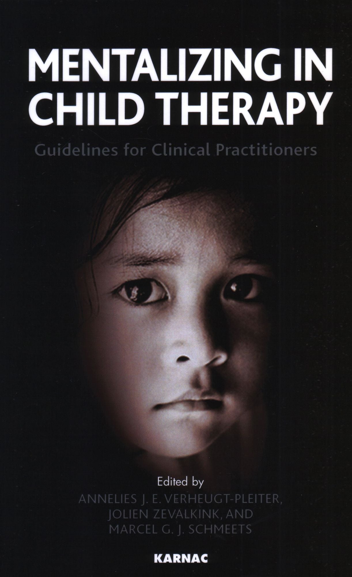 Mentalizing in Child Therapy: Guidelines for Clinical Practitioners