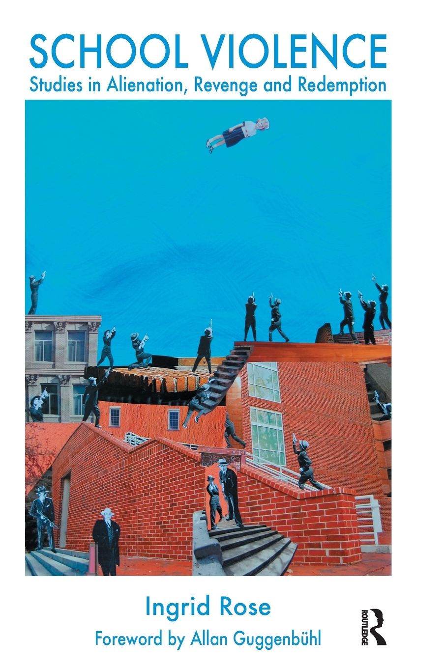 School Violence: Studies in Alienation, Revenge, and Redemption