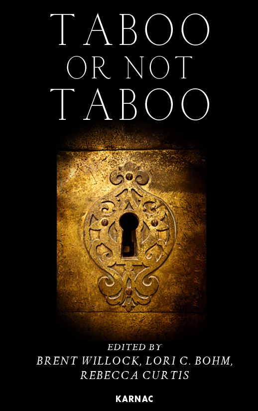 Taboo or Not Taboo: Forbidden Thoughts, Forbidden Acts in Psychoanalysis and Psychotherapy