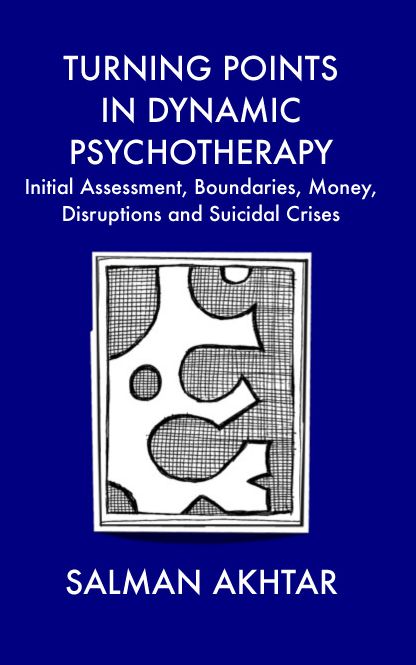 Turning Points in Dynamic Psychotherapy: Initial Assessment, Boundaries, Money, Disruptions and Suicidal Crises