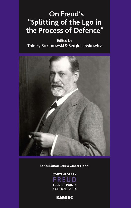 On Freud's "Splitting of the Ego in the Process of Defence"