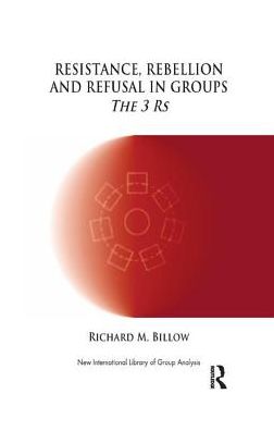 Resistance, Rebellion and Refusal in Group: The 3 R's