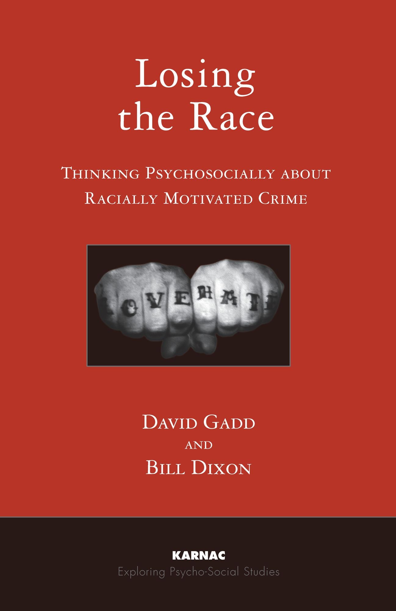 Losing the Race: Thinking Psychologically About Racially Motivated Crime