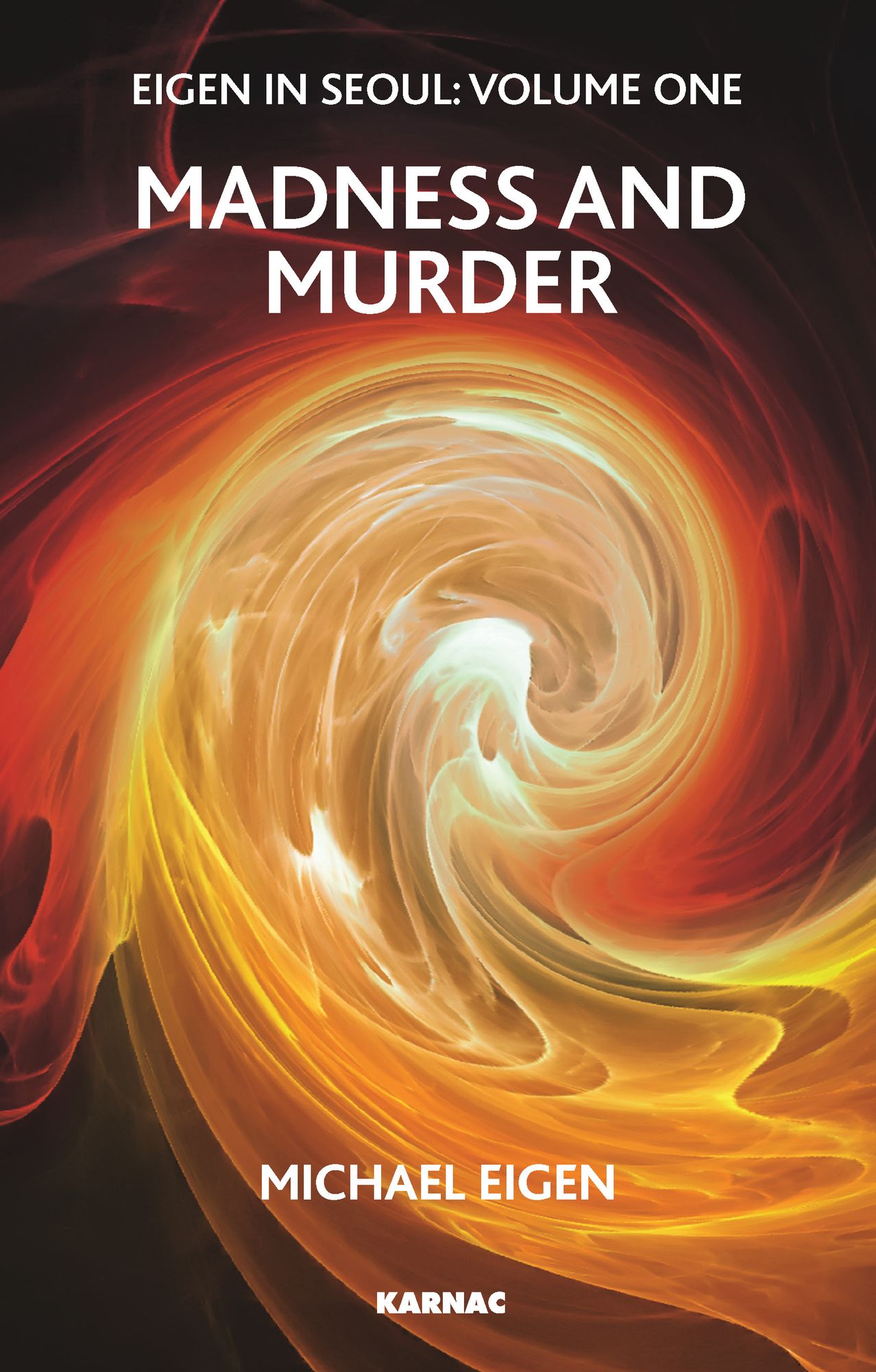 Eigen in Seoul: Madness and Murder