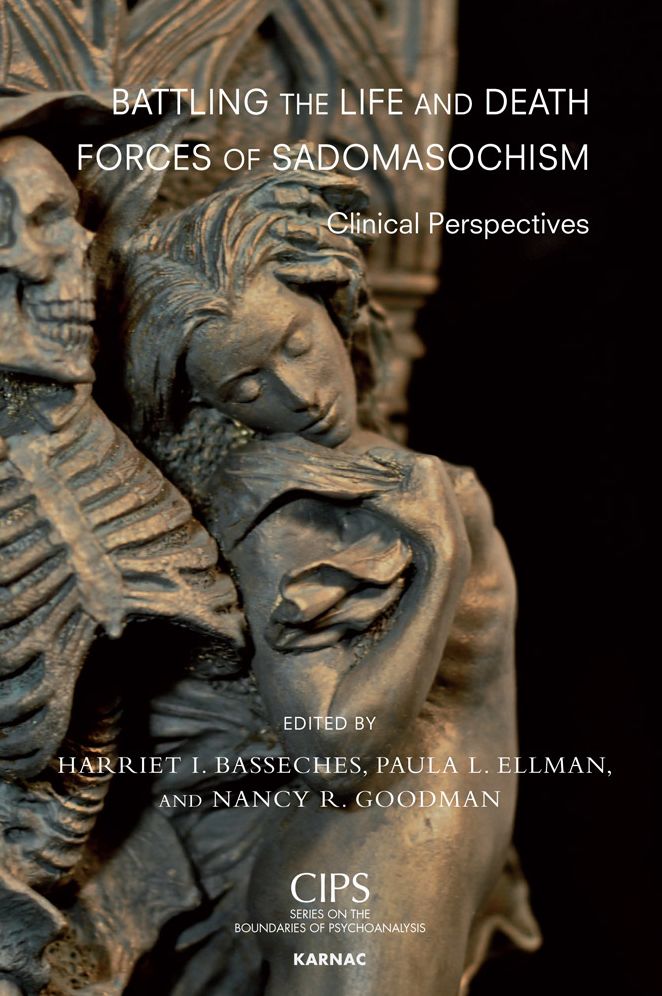 Battling the Life and Death Forces of Sadomasochism: Clinical Perspectives