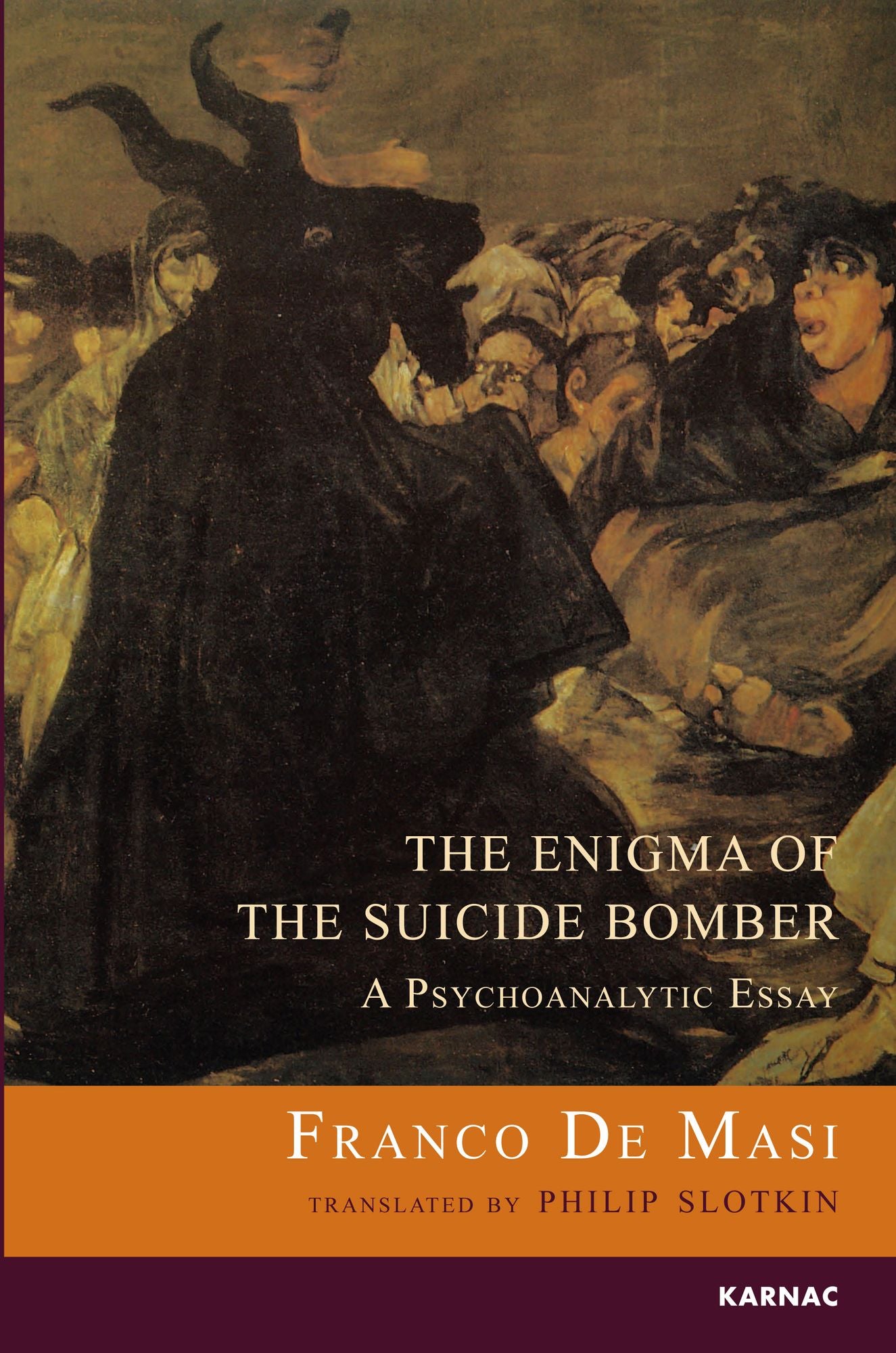 The Enigma of the Suicide Bomber: A Psychoanalytic Essay