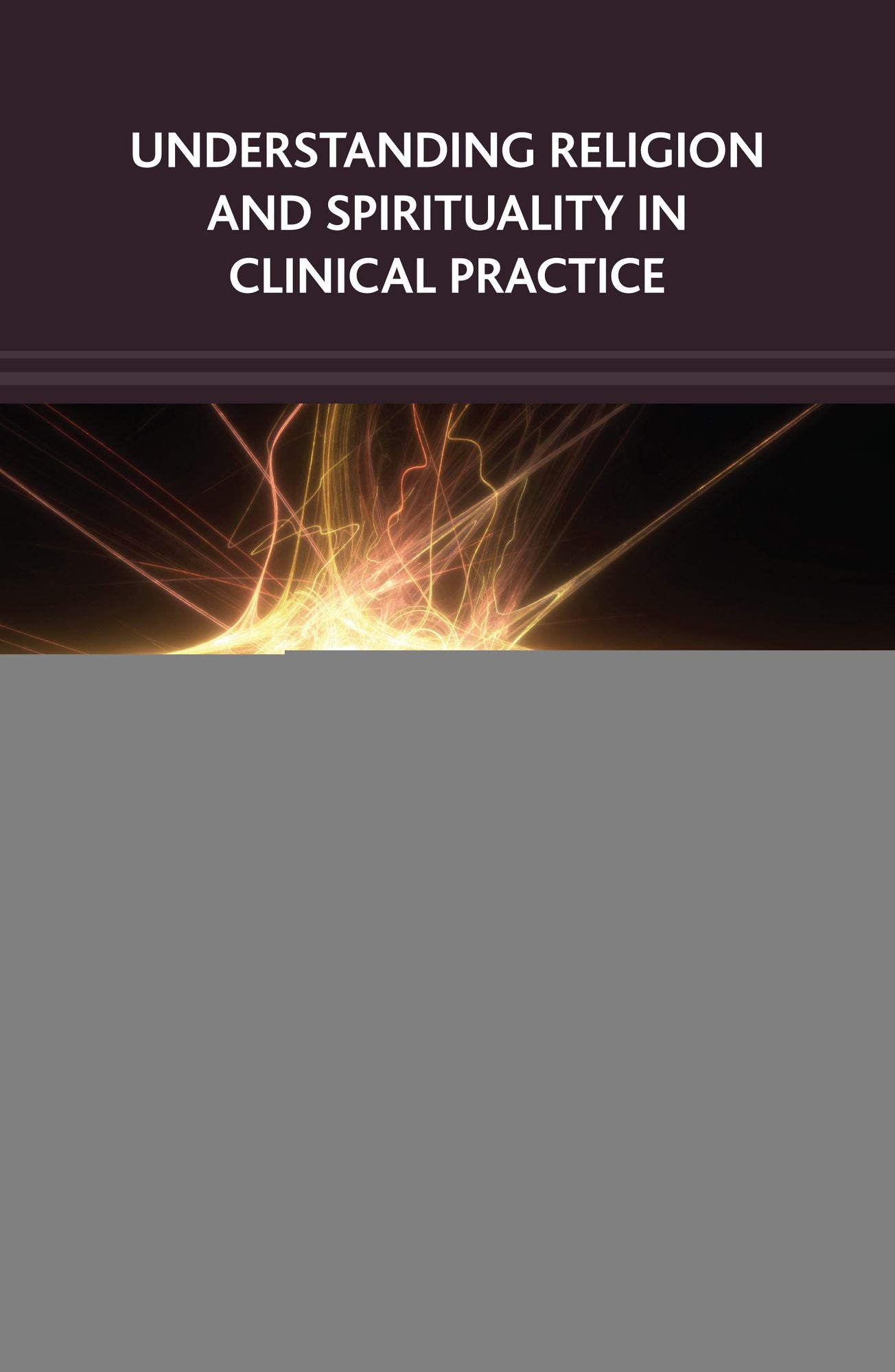 Understanding Religion and Spirituality in Clinical Practice
