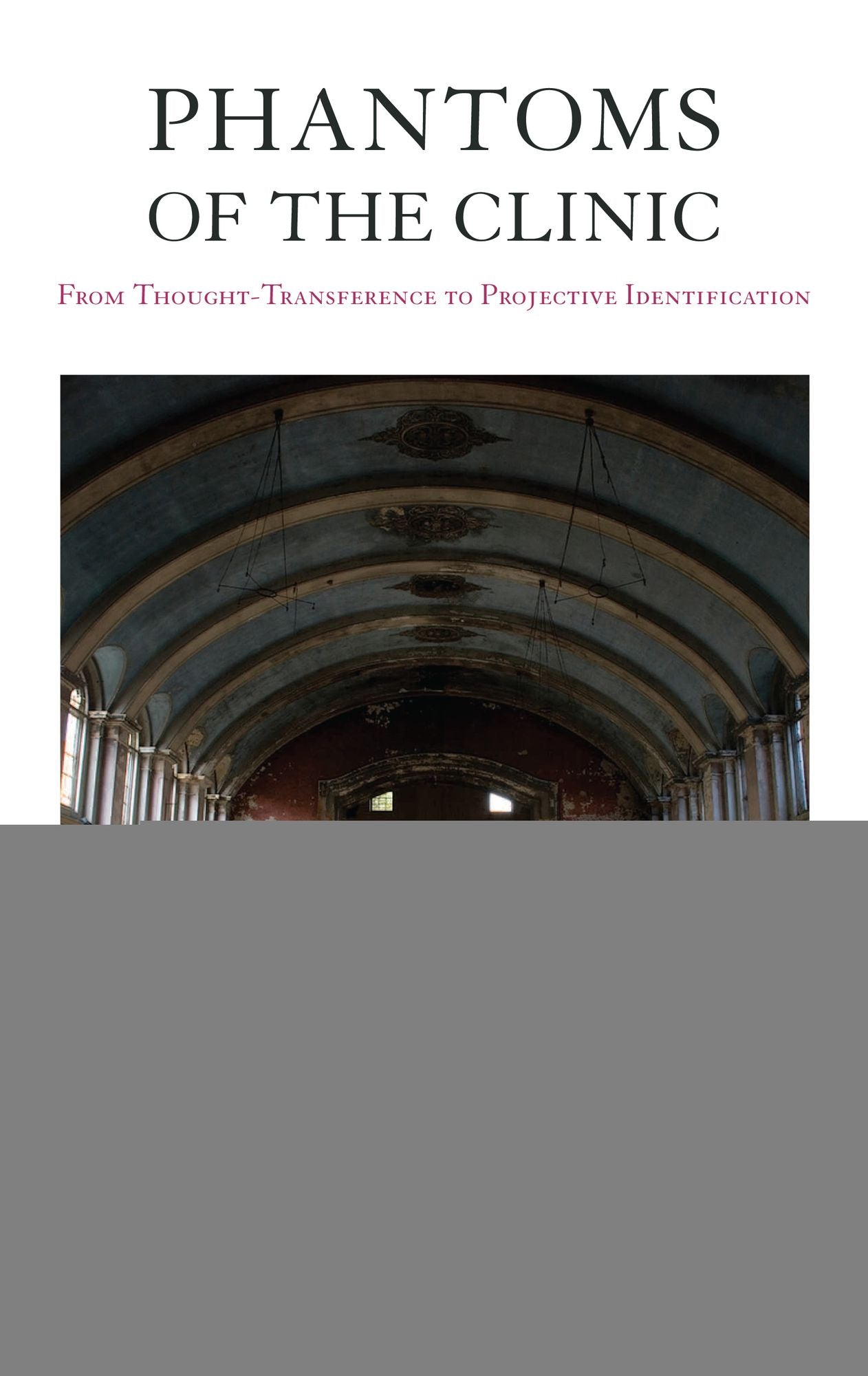 Phantoms of the Clinic: From Thought-Transference to Projective Identification