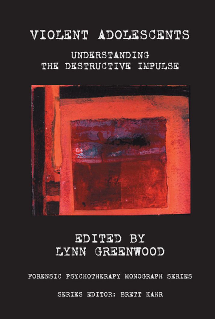 Violent Adolescents: Understanding the Destructive Impulse