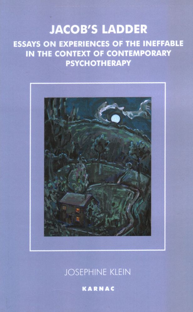 Jacob's Ladder: Essays on Experiences of the Ineffable in the Context of Contemporary Psychotherapy