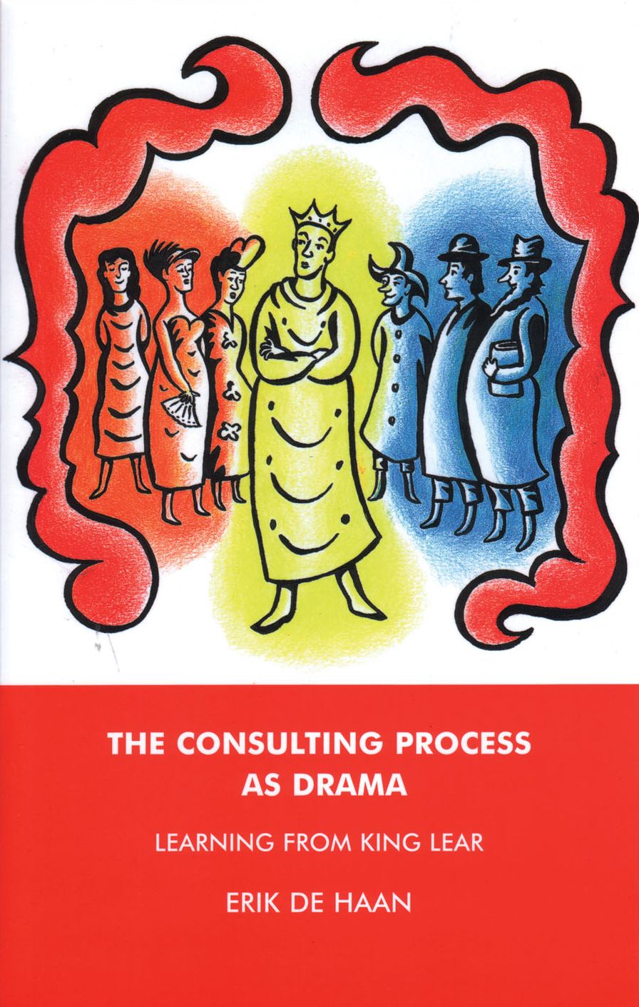 The Consulting Process as Drama: Learning from King Lear