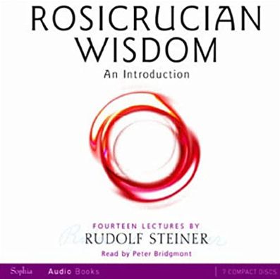 Rosicrucian Wisdom: An Introduction (Cw 99)