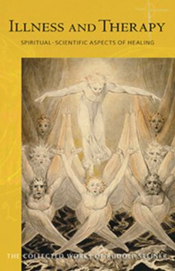Illness and Therapy: Spiritual-Scientific Aspects of Healing (Cw 313)