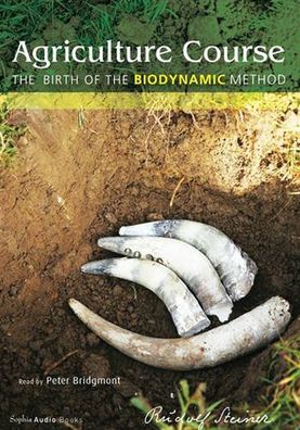 Agriculture Course: The Birth of the Biodynamic Method (Cw 327)