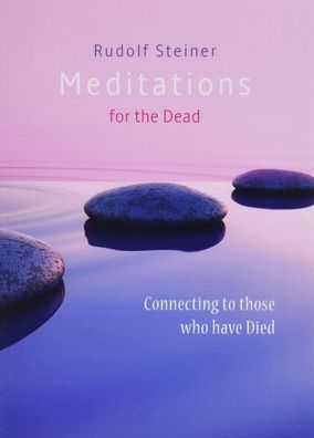 Meditations for the Dead: Connecting to Those Who Have Died