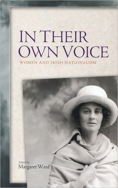 In Their Own Voice: Women and Irish Nationalism