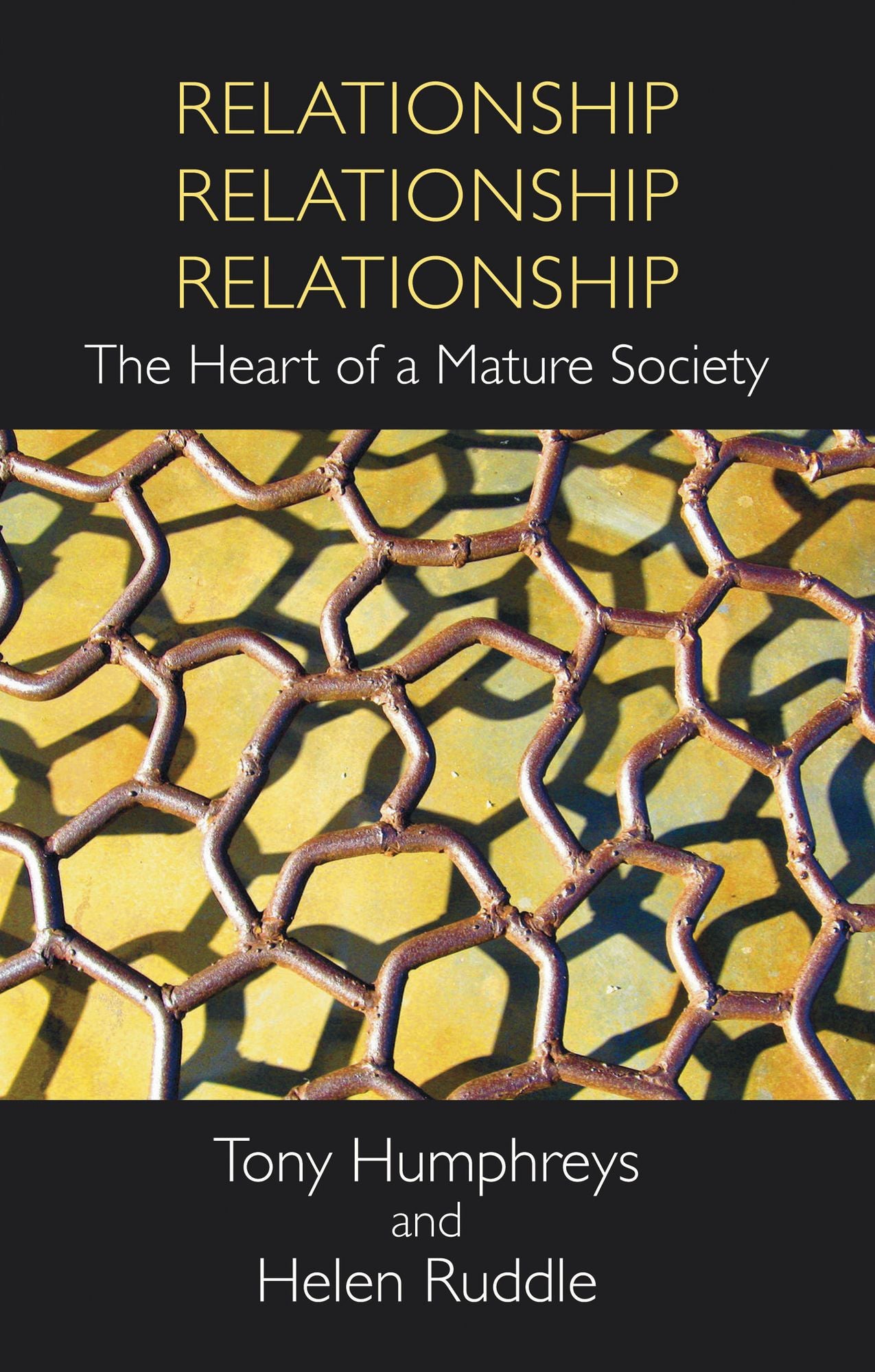 Relationship, Relationship, Relationship: The Heart of a Mature Society