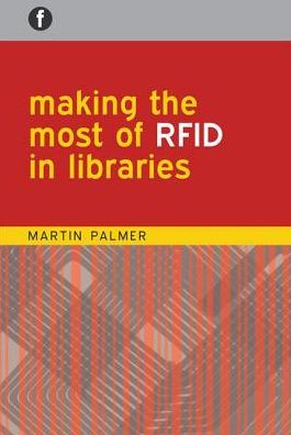 Making the Most of RFID in Libraries