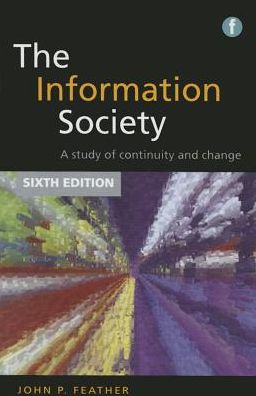 The Information Society : A Study of Continuity and Change