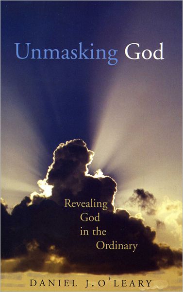 Unmasking God: Revealing God in the Ordinary
