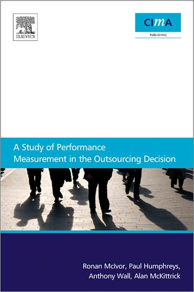 A Study Of Performance Measurement In The Outsourcing Decision