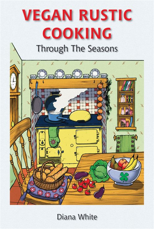 Vegan Rustic Cooking - Through the Seasons