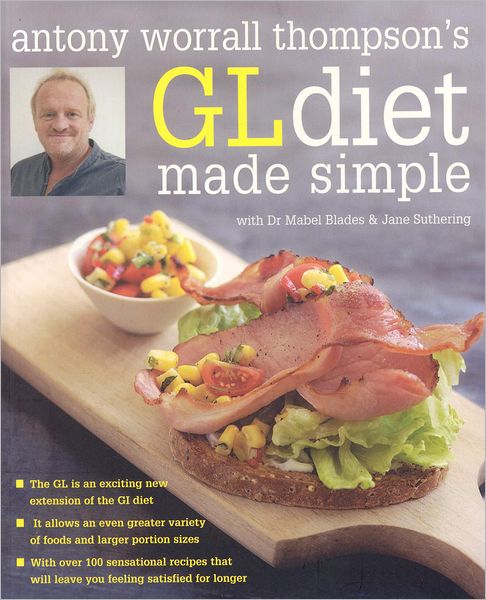 Antony Worrall Thompson's GL Diet Made Simple