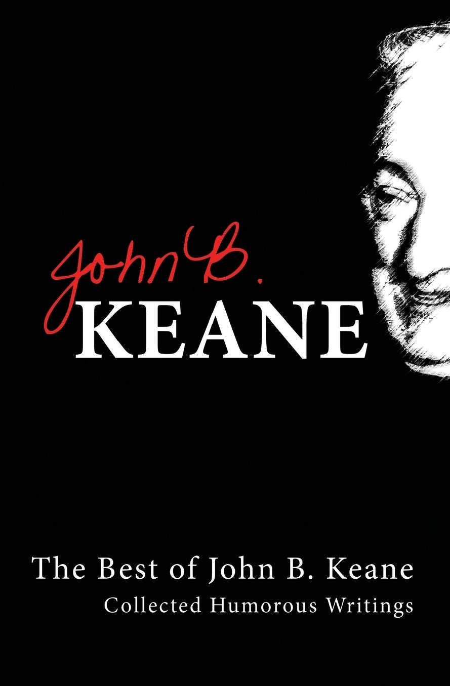 The Best of John B. Keane: Collected Humorous Writings