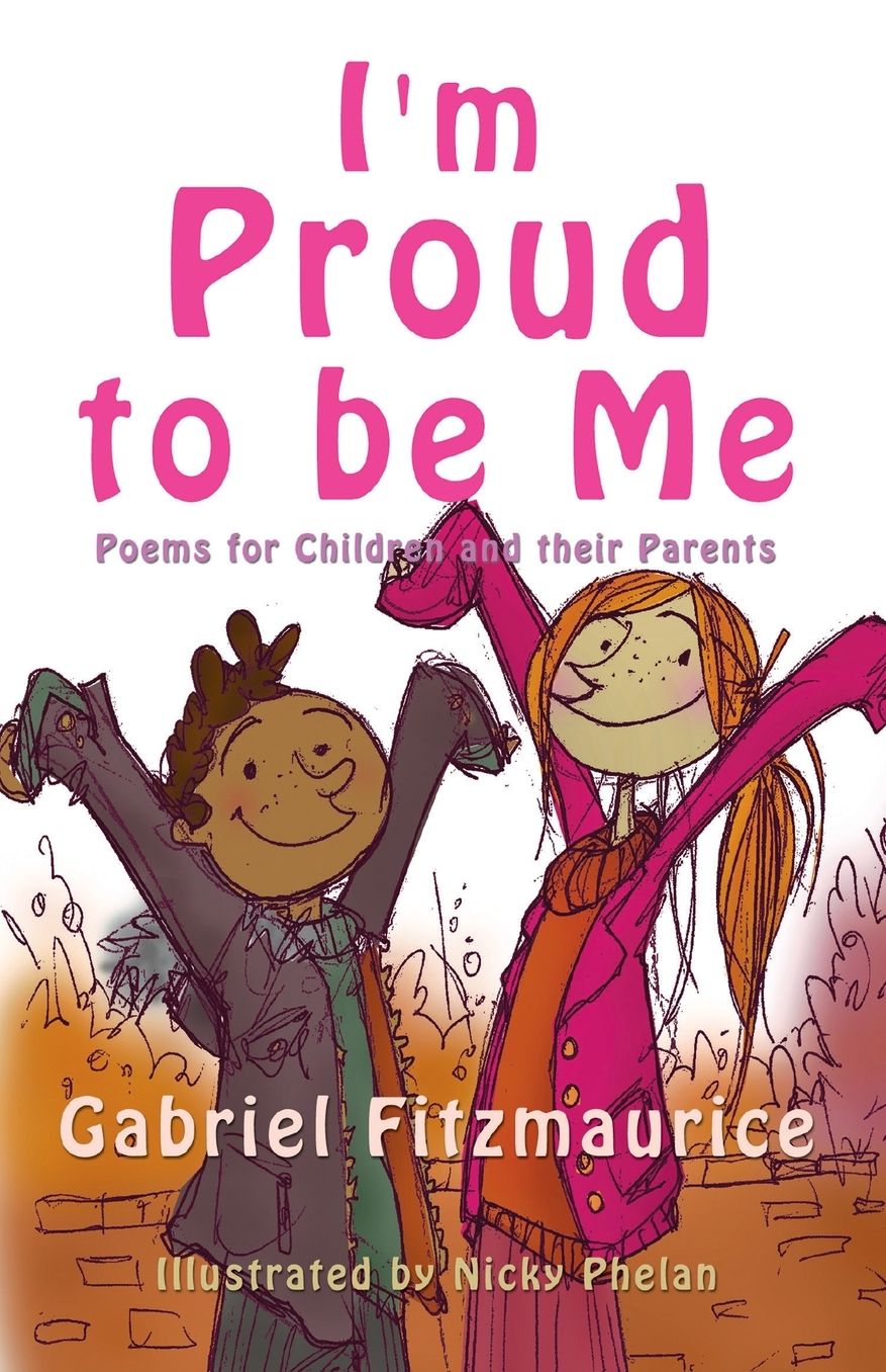 I'm Proud to be Me!: Poems for Children and their Parents