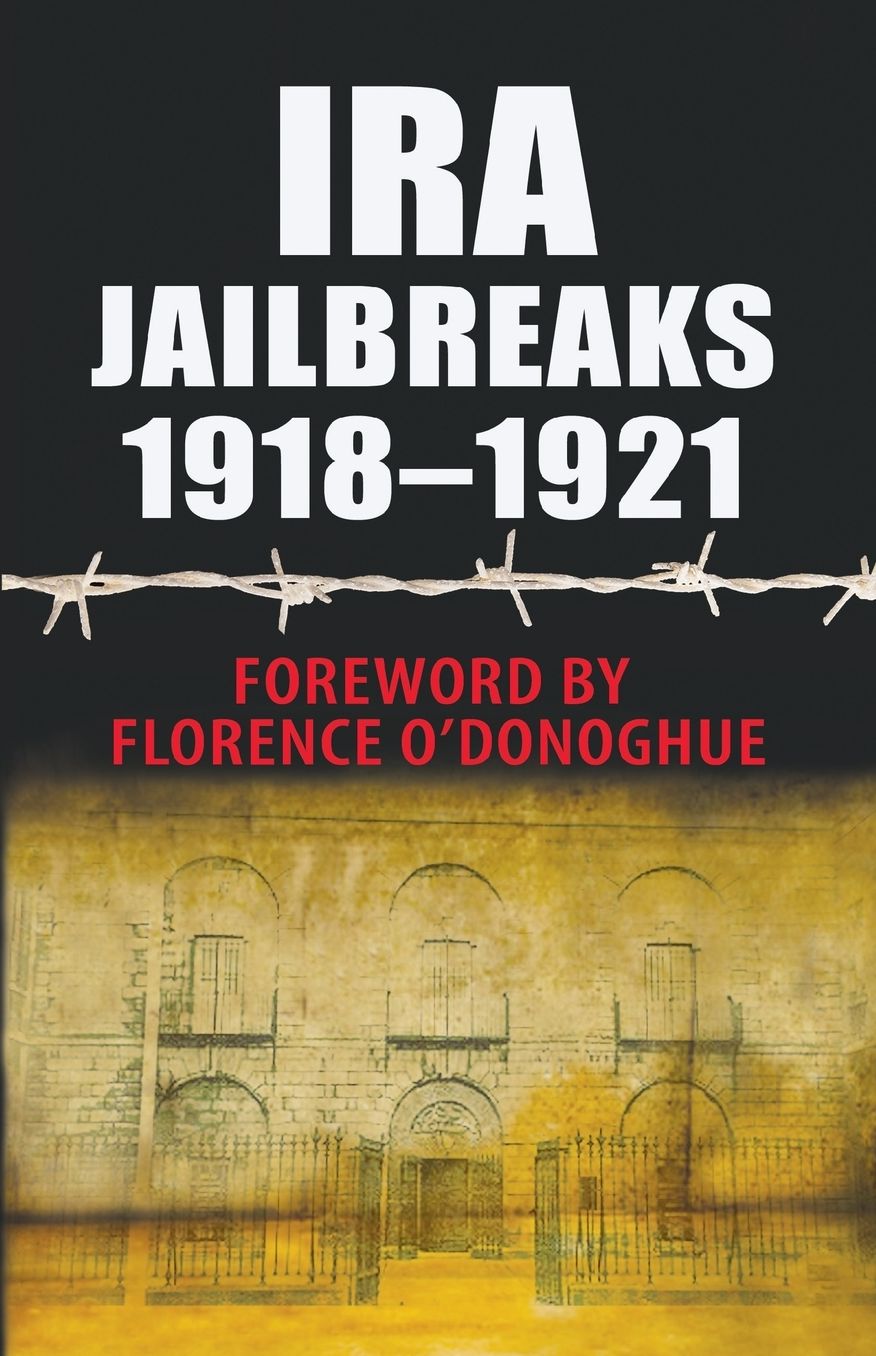 IRA Jailbreaks 1918-1921