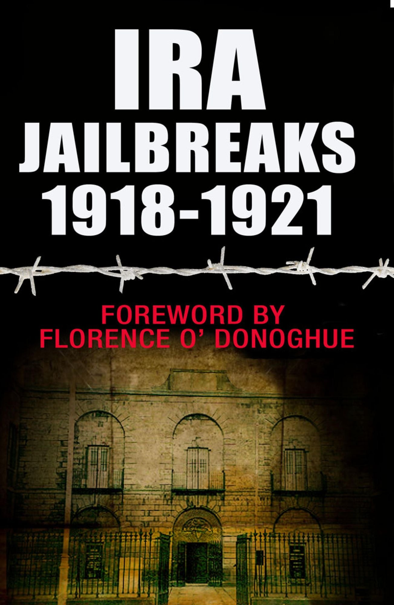 IRA Jailbreaks 1918-1921