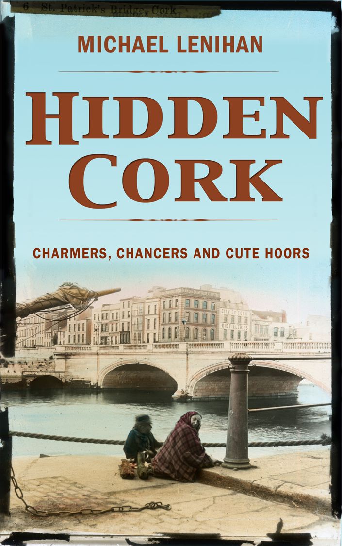 Hidden Cork: Charmers, Chancers & Cute Hoors