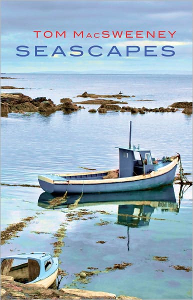 Seascapes: Tom MacSweeney: Book of the RTE Radio Series