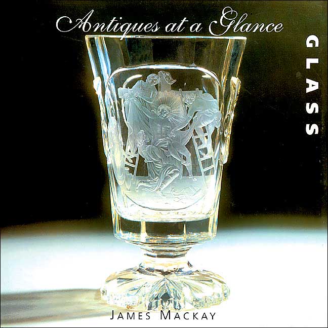 Glass (Antiques at a Glance Series)
