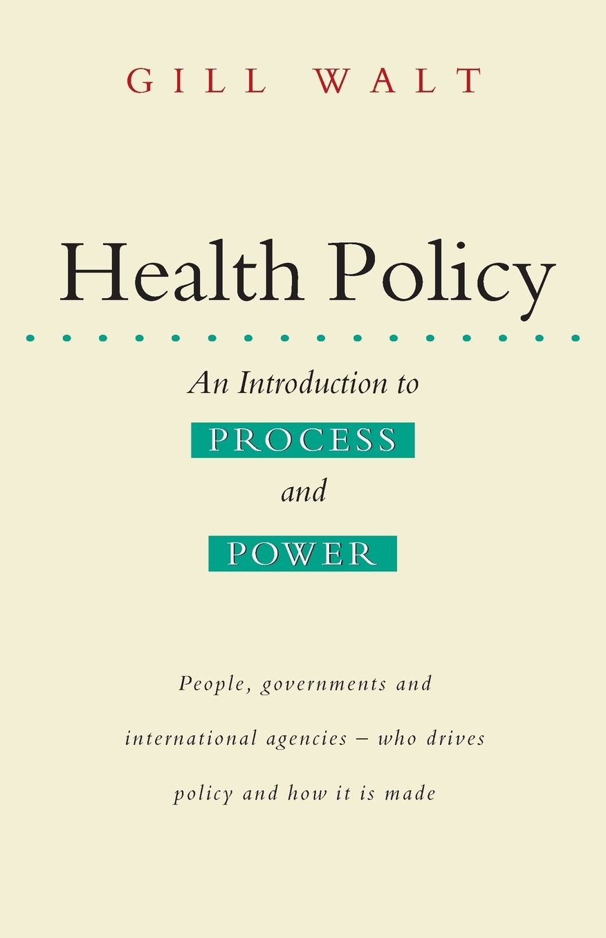 Health Policy: An Introduction to Process and Power