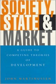 Society, State and Market: A Guide to Competing Theories of Development