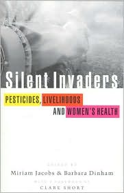 Silent Invaders: Pesticides, Livelihoods, and Women's Health